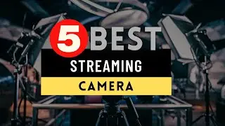 Best Streaming Camera 2024 🔶 Top 5 Streaming Camera Reviews