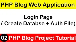 PHP Blog Project with Admin Panel Hindi Tutorial 02 | Login, Auth and Database Connection