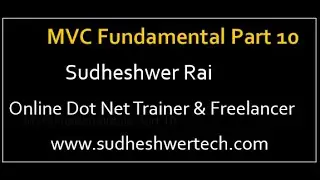 MVC Fundamentals Part 10 | Learn MVC Step By Step