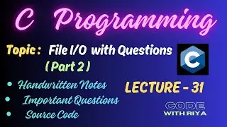 C Programming  | FILE I/O | How to perform READ and WRITE Operations |  Lec 31