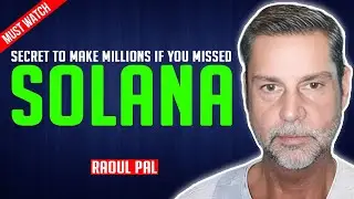 Raoul Pal: You can still make millions even if you missed solana