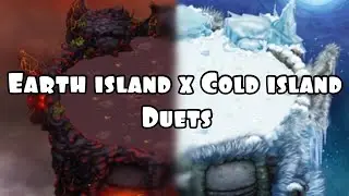 Earth Island x Cold Island Duets - My Singing Monsters Duets