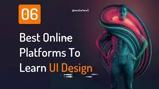 6 Best Online Platforms To Learn UI Design For Beginners