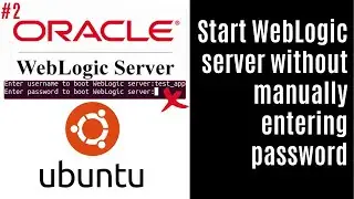 How to start WebLogic servers without manually entering the password | Avoid login in Weblogic