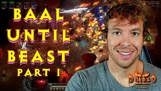 Baal Until BEAST Runeword Part 1 Diablo 2 Resurrected