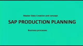 SAP PP Master data creation process and concepts