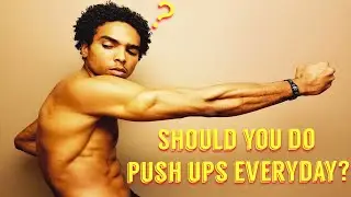 The Benefits Of Push Ups | Should You Do Them Everyday?