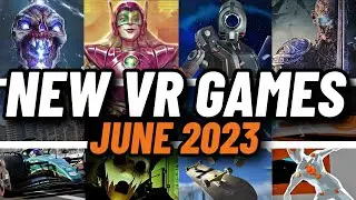 JUNE is a HUGE MONTH for NEW VR games! // NEW Quest 2, PCVR & PSVR2 games JUNE 2023