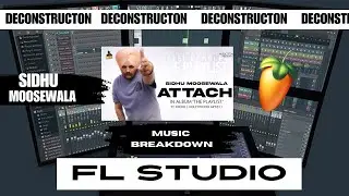 Attach | Sidhu Moose Wala | FL Studio Music Breakdown | Deconstruction Video | Nitin Nischal (Hindi)