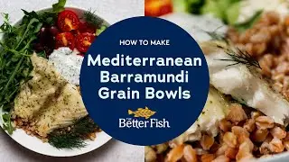 How to Make Mediterranean Fish Grain Bowls with The Better Fish® Lemon Herb Butter Barramundi