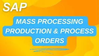 Mass processing of production and process orders in SAP | #COHV | #COHVPI | #sapwithik