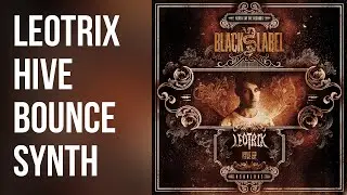 Leotrix - Hive Bounce main synth in Serum