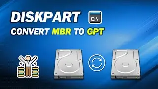 How to Use Diskpart to Convert Disk from MBR to GPT