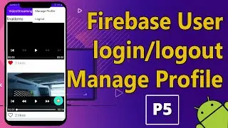 Firebase user profile android |   Firebase login logout in Android |  Firebase authentication