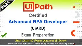 UiARD | UiPath Certified Advanced RPA Developer - Mock Test | 2024 Exam Latest Q&A