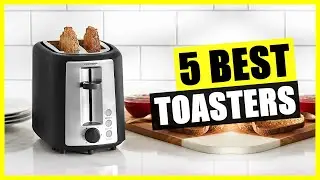 TOP 5: Best Toaster [2023]