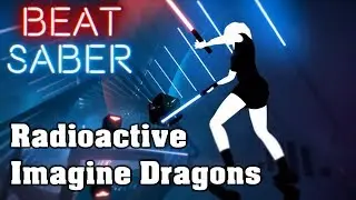 Beat Saber - Radioactive - Imagine Dragons (custom song) | FC