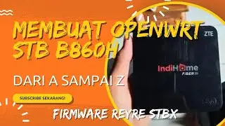 CARA INSTAL OPENWRT DI STB B860H FW REY-RE