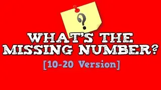 What's the Missing Number? [10-20 Version]      (Can you figure out the MISSING number?)