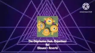 The Chipmunks (feat. Chipettes) No! [Slowed + Reverb]