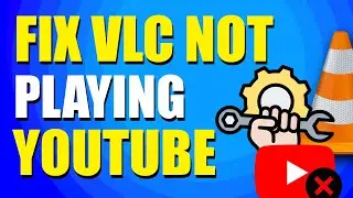 How To Fix VLC Not Playing YouTube Videos (Quick & Easy)