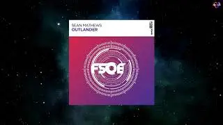 Sean Mathews - Outlander (Extended Mix) [FSOE]