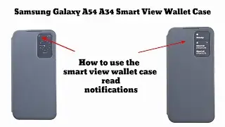 Samsung A54  A34 Smart View Case How to view  notifications