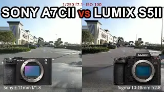 Sony a7cii vs Lumix s5ii - 4k 60fps Video Comparation