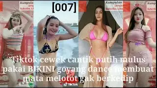 [007] Tiktok 2021 Wanita pakai Bikini ketat tembem montok #tiktok2021 #tiktokmontok #tiktoktembem