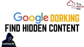 Google Dorking: Find Hidden Content🕵🏿TryHackMe Walkthrough | LabViet #2