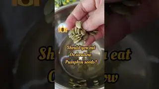 should you eat or swallow 🤔 pumpkin seeds?