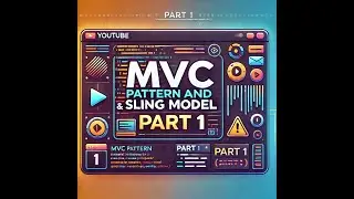 class 7 - MVC Pattern Explained: Dive into Sling Models (Part 1)