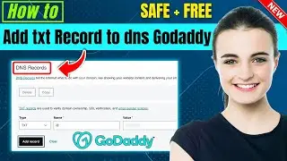 How to add txt record to dns godaddy (UPDATED)