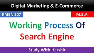 Working Process Of Search Engine || Digital Marketing And E - Commerce || AKTU || KMBN 207 || MBA