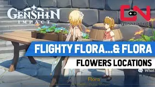 Flighty Flora and Flora Quest - Genshin Impact Flowers Locations Guide