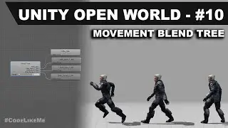 Unity Open World #10 - Animation Blend Tree