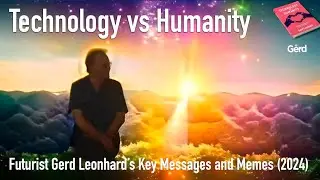 The essential quotes, memes & bottom lines: #futurist Gerd Leonhard's book Technology vs Humanity