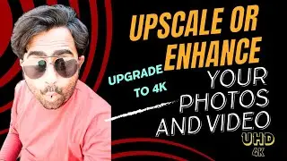 Upscale or enhance your photos and video upto 16x, get 4k uhd resolution #upscaled #enhancephotos