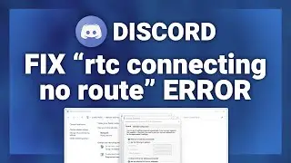 Discord – How to Fix “rtc connecting no route” in Discord! | Complete 2024 Guide