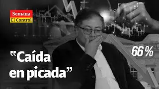 El Control a la “CAÍDA EN PICADA” del presidente Gustavo Petro | SEMANA