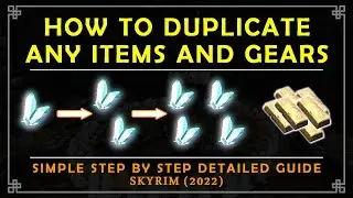 How to DUPLICATE any Items, Weapons and Gears | SIMPLE EASY STEP BY STEP | Skyrim 2022