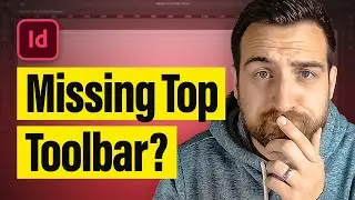 How to Get Top Toolbar Back in InDesign (Tutorial)