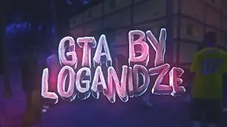 GTA BY LOGANIDZE! СПАСИБО ЗА 900 ПОДПИСЧИКОВ!