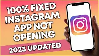 How To fix Instagram App Not Opening (2023 UPDATE)