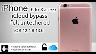 iPhone 6 to X iCloud bypass full untethered iOS 12 - 13