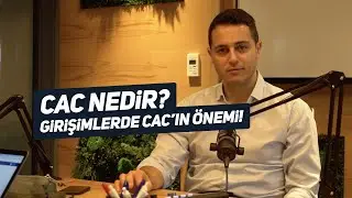 CAC (Müşteri Kazanım Maliyeti) nedir? Girişimlerde CAC'ın önemi! | Kısa ve Öz 093