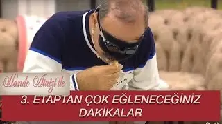 Hande Ataizi ile Yarışalım | 3. ETAPTAN ÇOK EĞLENECEĞİNİZ DAKİKALAR