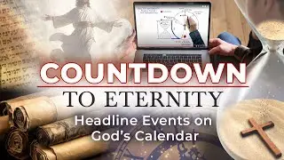 Countdown To Eternity - Episode 2: Headline Events on Gods Calendar