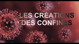 Les créations des élèves en confinement.