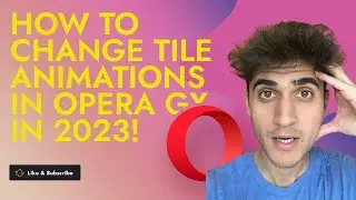 Howw to change tile animations in Opera GX in 2023!